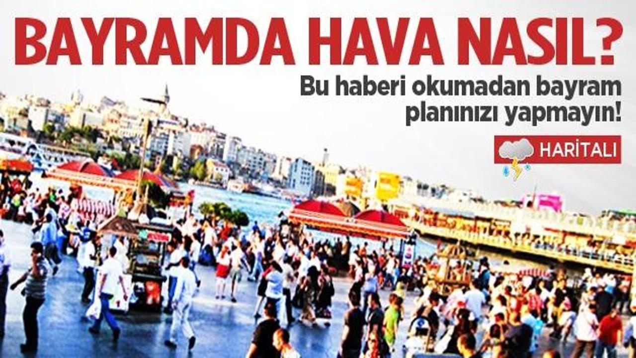 Bayramda hava nasıl olacak Haber 7 GÜNCEL