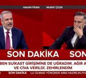 Bakan Hakan Fidan ilk kez açıkladı: Suikasta uğradım