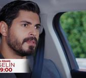 Gelin dizisinde Develioğlu ailesinde yeni bir fırtına kopuyor!