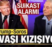 Trump-Soros savaşı kızışıyor! Suikast alarmı!