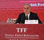 TFF Başkanı Hacıosmanoğlu bahis oynayan hakemlerle ilgili açıklamalarda bulundu
