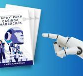  ‘Yapay Zeka Çağında Habercilik’ kitabı raflardaki yerini aldı