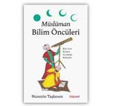 Bilimin sessiz kahramanları g&uuml;n y&uuml;z&uuml;ne &ccedil;ıkıyor: M&uuml;sl&uuml;man Bilim &Ouml;nc&uuml;leri