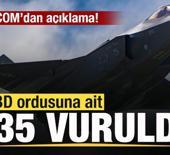 F-35 savaş u&ccedil;ağı vuruldu! ABD'den son dakika a&ccedil;ıklaması