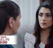 Gelin dizisinde Esma'dan Han&ccedil;er'e anne nasihati! Konağa d&ouml;necek mi?