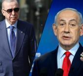 İsrail'den Netanyahu'yu &ccedil;ıldırtacak T&uuml;rkiye itirafı: Onlar i&ccedil;in kaybetmek...