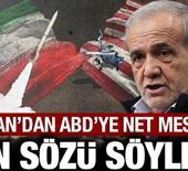 İran'dan son dakika ABD a&ccedil;ıklaması geldi: Pezeşkiyan son s&ouml;z&uuml; s&ouml;yledi!