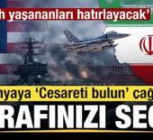 İran-ABD savaşında son  dakika: D&uuml;nyaya 'Tarafınızı se&ccedil;in' &ccedil;ağrısı
