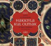 Kulluğun derin anlamına ışık tutan eser: 'Hakkıyla Kul Olmak'