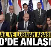 Son dakika: İsrail ve L&uuml;bnan arasında anlaşma!