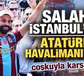 Mohamed Salah, Trabzonspor i&ccedil;in İstanbul'a geldi! Taraftar coşkuyla karşıladı