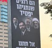İsrail'den al&ccedil;ak se&ccedil;im hamlesi! Tel Aviv sokaklarına astılar: Başkan Erdoğan hedef alındı
