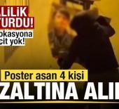 Provokasyona ge&ccedil;it yok! Valilik duyurdu: Poster asan 4 kişi g&ouml;zaltına alındı 