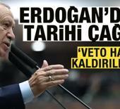 Başkan Erdoğan'dan tarihi &ccedil;ağrı: Veto hakkı kaldırılmalı