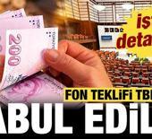 Son dakika: Fon Teklifi TBMM'de kabul edildi: İşte detaylar...