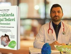 Uzm. Dr. Ömer Saltan'ın yeni kitabı "Çocuklarda Doğal Tedavi Yöntemi" raflarda