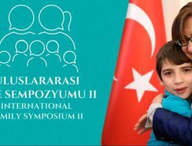 2. Uluslararası Aile Sempozyumu Gaziantep’te başlıyor! "Küresel Tehditler Karşısında Aile"
