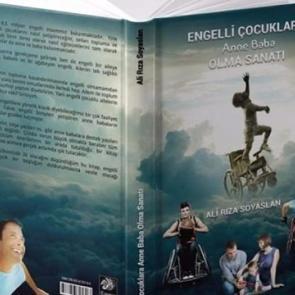 Engelli çocuklara anne baba olma sanatı