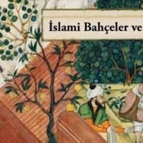İslami Bah&ccedil;eler ve Peyzajlar