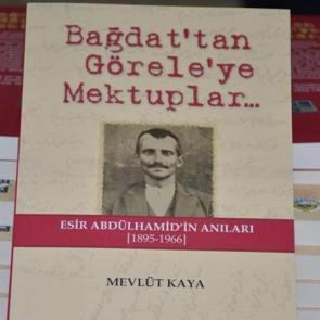 &lsquo;Bağdat&rsquo;tan G&ouml;rele&rsquo;ye Mektuplar&rsquo; kitap oldu