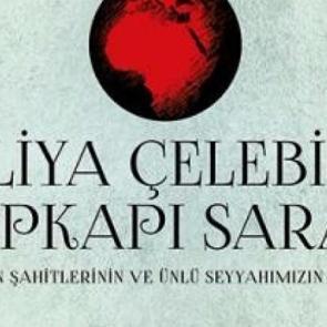 Evliya Çelebi ve Topkapı Sarayı