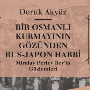 Bir Osmanlı Kurmayının Gözünden Rus-Japon Harbi