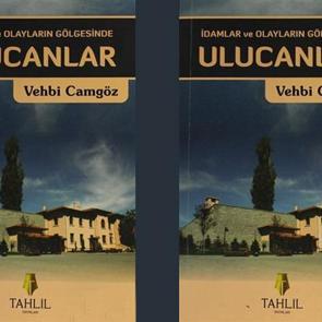 İdamlar ve Olayların G&ouml;lgesinde Ulucanlar