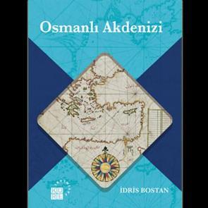 Akdeniz'e Osmanlı cephesinden bakmak