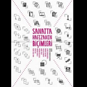 'Sanatta Hafızanın Bi&ccedil;imleri' kitabı &ccedil;ıktı