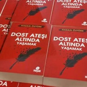 Hasan &Ouml;zt&uuml;rk yazdı! Dost ateşi altında yaşamak