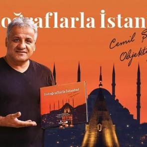 Cemil Şahin'in ilk kitabı 'Fotoğraflarla İstanbul'