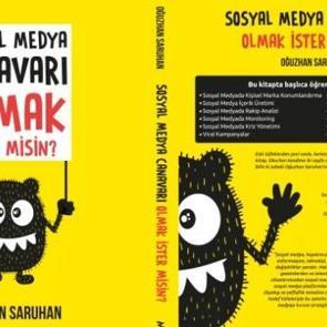 Sosyal Medya Canavarı Olmak İster misin? kitabı &ccedil;ıktı