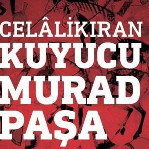 Celalikıran Kuyucu Murad Paşa