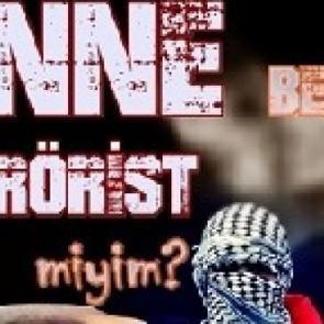 Anne Ben Ter&ouml;rist miyim ?