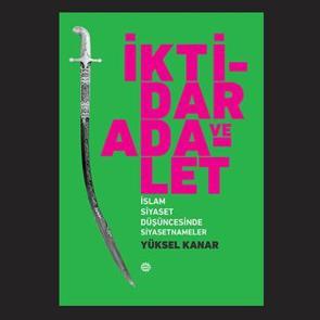 İslam Siyaset Düşüncesinde Siyasetnameler 