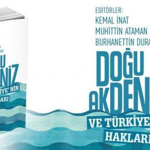 Doğu Akdeniz ve T&uuml;rkiye'nin Hakları