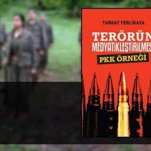 Terörün Medyatikleştirilmesi - PKK Örneği