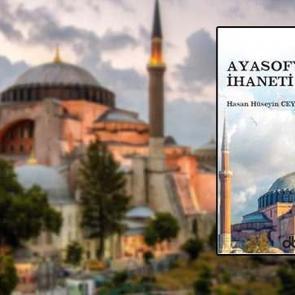 28 Şubat d&ouml;neminde yasaklanan 'Ayasofya İhaneti' kitabı yeniden yayımlandı