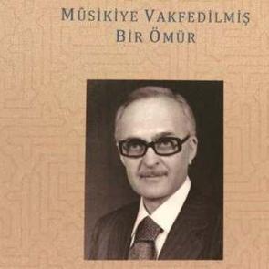 Mûsikiye vakfedilmiş bir ömür: Bekir Sıdkı Sezgin