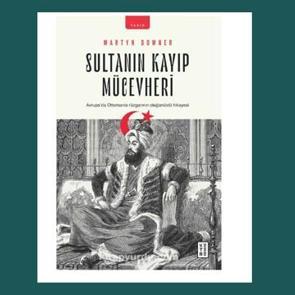 Avrupa&rsquo;da Ottomania R&uuml;zgarının Olağan&uuml;st&uuml; Hikayesi