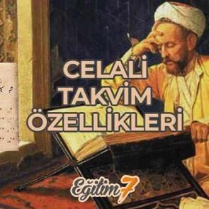 Celali Takvim nedir, &ouml;zellikleri nelerdir? Celali Takvimi kim kullanmıştır?