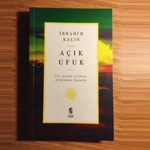 A&ccedil;ık Ufuk - İyi Doğru ve G&uuml;zel D&uuml;ş&uuml;nmek &Uuml;zerine