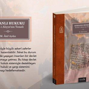  'Osmanlı Hukuku Devlet-i Aliyye'nin Temeli' okuyucuları ile buluştu