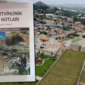 Anadolu'dan Ahıska ve Batum'a: Bir Artvinlinin Gezi Notları