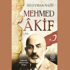 Süleyman Nazif’in gözüyle Mehmed Âkif