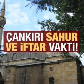 &Ccedil;ankırı İmsakiye 2021: Diyanet &Ccedil;ankırı sahur saatleri ve iftar vakti