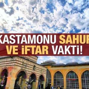 Kastamonu İmsakiye 2021: Diyanet Kastamonu sahur saatleri ve iftar vakti