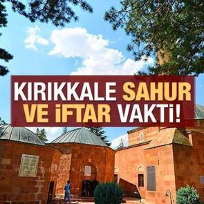 Kırıkkale İmsakiye 2021: Diyanet Kırıkkale sahur saatleri ve iftar vakti
