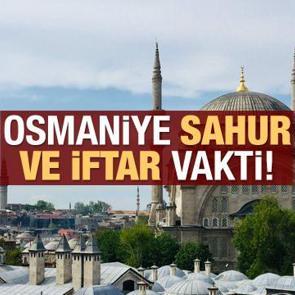 Osmaniye İmsakiye 2021: Diyanet Osmaniye sahur saatleri ve iftar vakti