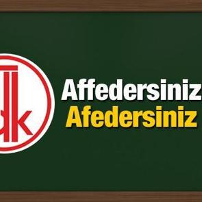 TDK s&ouml;zl&uuml;ğ&uuml;ne g&ouml;re affedersiniz nasıl yazılır? Affedersiniz mi yoksa aferdersiniz mi?